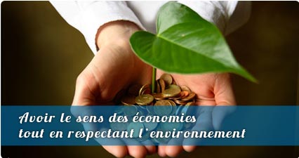 Avoir le sens des économies tout en respectant l’environnement